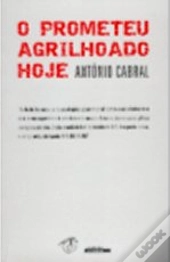 O Prometeu Agrilhoado Hoje