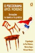 O Psicodrama Após Moreno