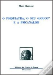 Capa do artigo O Psiquiatra, o seu "Louco" e a Psicanálise