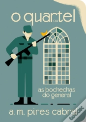 Capa do artigo O Quartel, ou As Bochechas do General