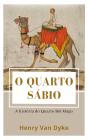 O Quarto Sábio - A História Do Quarto Rei Mago - Preview