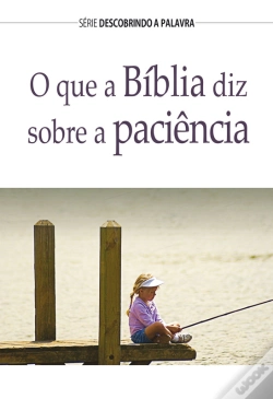 Capa do artigo O Que A Bíblia Diz Sobre A Paciência?