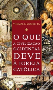 Capa do artigo O Que a Civilização Ocidental Deve à Igreja Católica