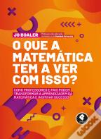 O que a Matemática Tem a Ver com Isso?