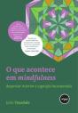 O que Acontece em Mindfulness - Preview