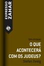 O Que Acontecerá Com Os Judeus? - Preview