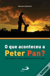 O Que Aconteceu a Peter Pan?