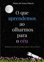 O Que Aprendemos Ao Olharmos Para O Céu. - Preview