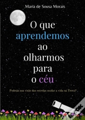 Capa do artigo O Que Aprendemos Ao Olharmos Para O Céu.