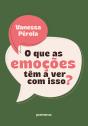 O Que As Emoções Têm A Ver Com Isso? - Preview