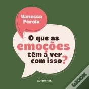 Capa do artigo O Que As Emoções Têm A Ver Com Isso?