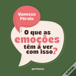 Capa do artigo O Que As Emoções Têm A Ver Com Isso?