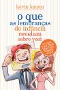 O Que As Lembranças De Infância Revelam Sobre Você - Preview