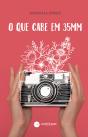 O que cabe em 35MM - Preview