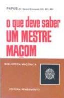 O Que Deve Saber Um Mestre Maçom