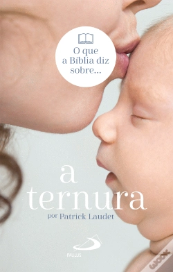 Capa do artigo O que Diz a Bíblia sobre…a Ternura