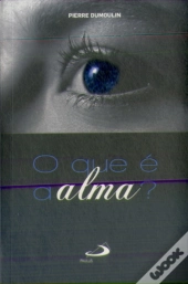 O Que É a Alma