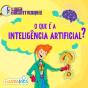 O Que É A Inteligência Artificial? - Preview