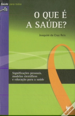 Capa do artigo O Que É a Saúde?