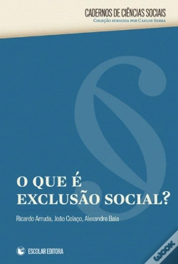Capa do artigo O Que é Exclusão Social?