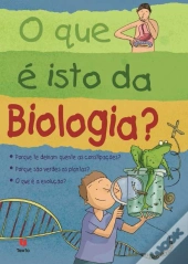 O que é isto da Biologia?