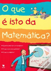 O que é isto da Matemática?