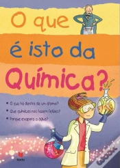 Capa do artigo O que é isto da Química?