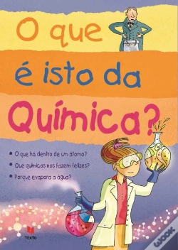 Capa do artigo O que é isto da Química?