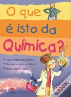 O que é isto da Química?