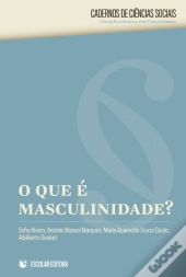 O Que é Masculinidade?