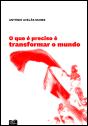 O que é Preciso é Transformar o Mundo - Preview