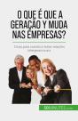 O Que É Que A Geração Y Muda Nas Empresas? - Preview