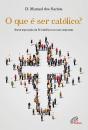 O que é Ser Católico? - Preview