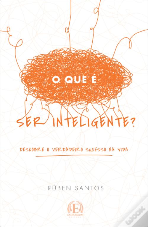 O que é Ser Inteligente? de Rúben Santos - Livro - WOOK