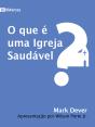 O Que É Uma Igreja Saudável? - Preview