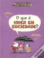 O Que é Viver em Sociedade?