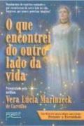 O Que Encontrei do Outro Lado da Vida