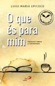 O Que és para Mim