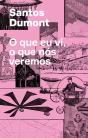 O Que Eu Vi, O Que Nós Veremos - Preview