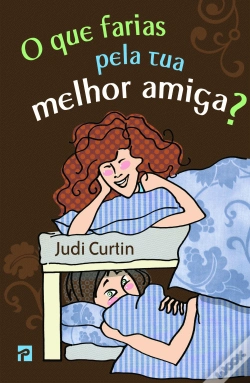 Capa do artigo O Que Farias Pela Tua Melhor Amiga?