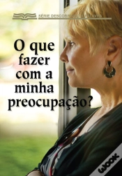 Capa do artigo O Que Fazer Com A Minha Preocupação?