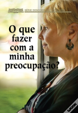 Capa do artigo O Que Fazer Com A Minha Preocupação?