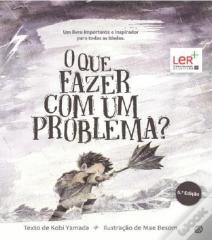 O Que Fazer com um Problema?