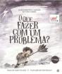 O Que Fazer com um Problema? - Preview