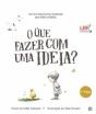 O que Fazer com uma Ideia? - Preview