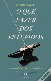 Capa do artigo O Que Fazer dos Estúpidos
