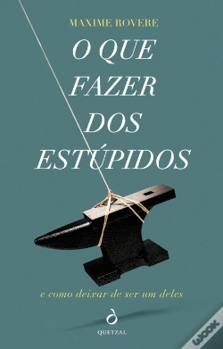 Capa do artigo O Que Fazer dos Estúpidos