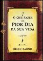 O Que Fazer no Pior Dia da Sua Vida - Preview