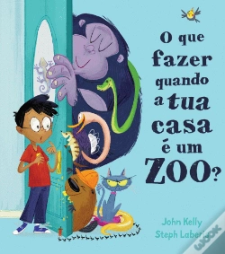 Capa do artigo O Que Fazer Quando a Tua Casa é um Zoo?