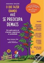 Capa do artigo O que Fazer Quando Você Se Preocupa Demais 